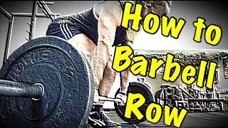 How To Barbell Row